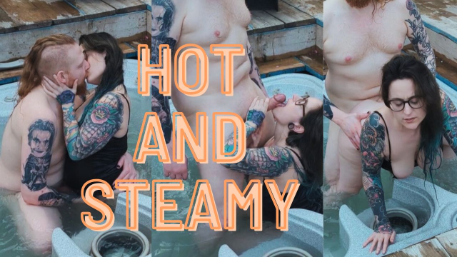 Hot and Steamy!