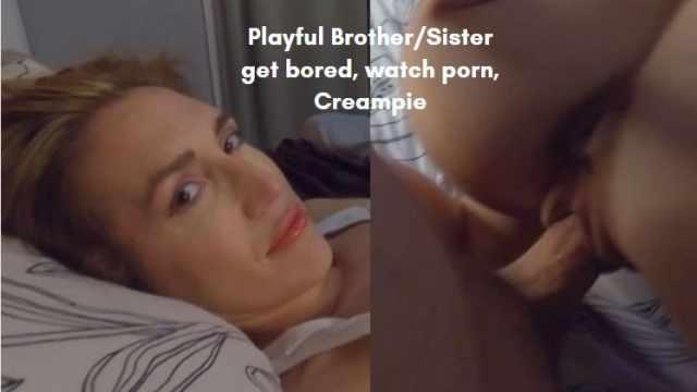 Bro Nd Sis Fuckibg - Brother/Sister Watch Porn and Fuck Video | APClips.com