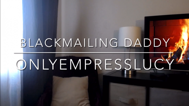 Blackmailing Daddy