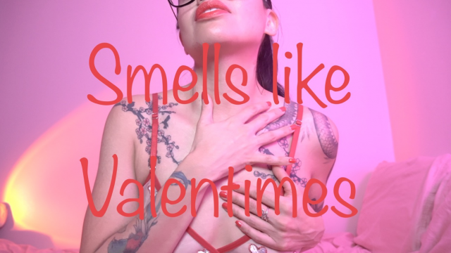 Smells like Valentine